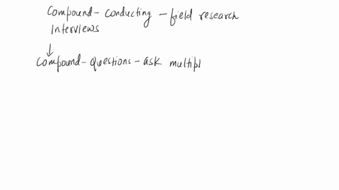 question-28-when-conducting-field-research-interviews-all-of-the-following-tactics-would-be-beneficial-for-you-to-utilize-except-asking-compound-questions-presenting-choices-in-a-likert-scal-90089