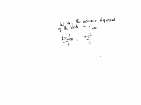 consider-a-mass-spring-system-the-spring-has-a-spring-constant-of-118e3-nm-at-the-end-of-the-spring-there-is-a-mass-of-405-kg-at-the-moment-that-the-block-is-at-the-systems-equilibrium-position-it-has
