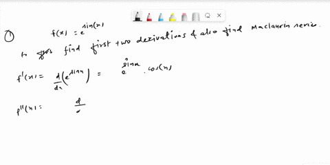 the-function-f-is-defined-by-fx-e-a-find-the-first-two-derivatives-of-x-and-hence-find-the-maclaurin-series-for-f-x-up-to-and-including-the-x-term-d-show-that-the-coefficient-of-x-in-the-mac-21916