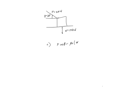 a-1340-n-crate-is-being-pushed-across-a-level-floor-at-a-constant-speed-by-a-force-f-of-210-n-at-an-angle-of-2000-below-the-horizontal-as-shown-in-the-figure-below-200-200-a-what-is-the-coef-06697
