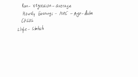 es1-using-the-data-set-cpsos-described-in-empirical-exercise-e4l-run-a-regression-of-average-hourly-earnings-ahe-on-age-and-carry-out-the-fol-lowing-exercises-is-the-estimated-regression-slo-97751