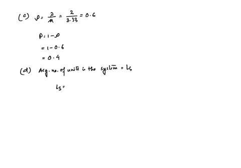in-a-waiting-line-situation-arrivals-occur-at-a-rate-of-2-per-minute-and-the-service-times-average-1-8-seconds-what-is-12-b_-what-is-p-find-probability-of-no-units-in-the-system-d-find-avera-38198