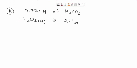 what-is-the-total-molar-concentration-of-ions-in-each-of-the-following-solutions-assuming-complete-dissociation-a-a-0770-m-solution-of-k2co3-b-a-0285-m-solution-of-alcl3-57434
