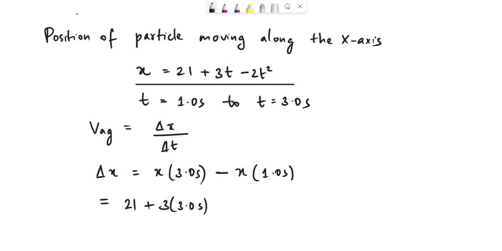 SOLVED: The position of a particle moving along the x-axis is given by ...