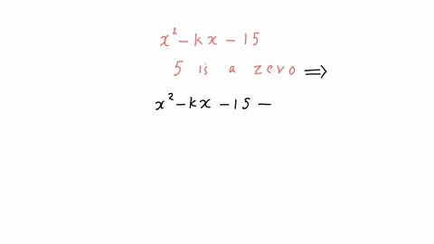 1-if-5-is-a-zero-of-the-quadratic-polynomial-x2-kx-15-then-the-value-of-k-isa-2b-2c-4d-42z1-1651