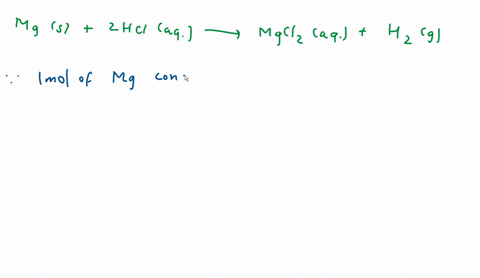 mgs-2hclaq-mgcl2aq-h2g-how-many-grams-of-hcl-are-consumed-by-the-reaction-of-250-moles-of-magnesium