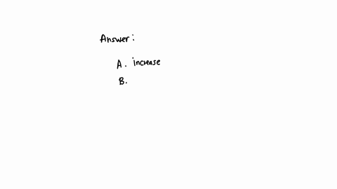 which-of-the-following-will-decrease-the-rate-of-a-reaction-a-adding-a-catalyst-to-the-reaction-b-increasing-the-temperature-c-decreasing-the-surface-area-of-a-solid-reactant-d-increasing-the-concentr