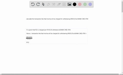 calculate-the-transaction-fee-that-mocha-will-be-charged-for-withdrawing-r60000-at-bank-one-atm-11634