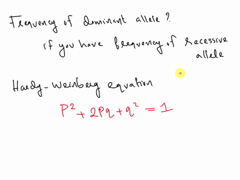 if-you-have-the-frequency-of-the-recessive-allele-for-a-gene-how-do-you-get-the-frequency-of-the-dominant-allele-amultiply-the-frequency-by-the-size-of-the-population-bsubtract-the-frequency-28276