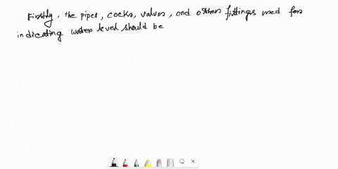 describe-the-method-used-to-ensure-that-all-pipes-cocks-valves-and-other-fittings-used-for-indicating-water-level-are-clear-and-in-good-working-order-references-must-be-included-11782