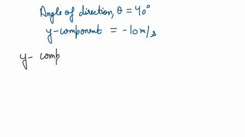 a-velocity-vector-40circ-below-the-positive-x-axis-has-a-y-component-of-10-mathrmm-mathrms-what-is-t-83185