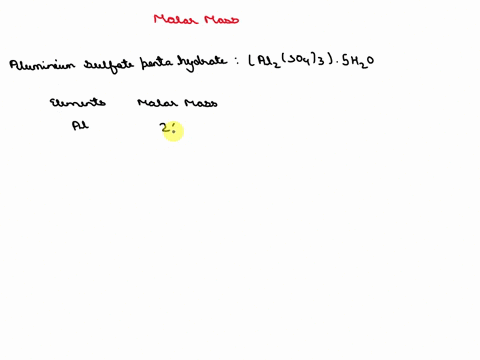 what-is-the-molar-mass-of-aluminum-sulfate-penta-hydrate-al2so43-5h2o-13052