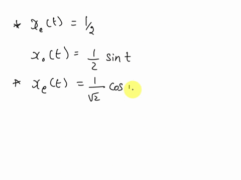determine-the-even-and-odd-components-of-the-following-signals-axtut-bxtsinwot-cxnejonr2-dxn8n-93785