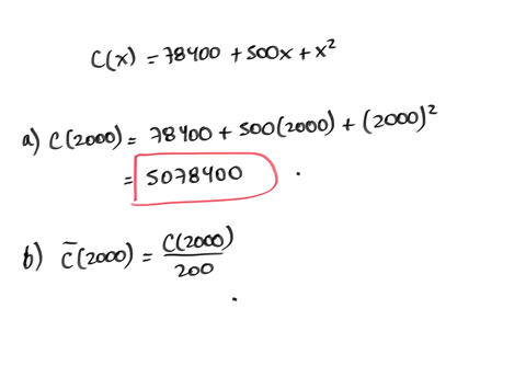 point-for-the-given-cost-function-cx-78400-s00x-x2-find-a-the-cost-at-the-production-level-2000-b-the-average-cost-at-the-production-level-2000-c-the-marginal-cost-at-the-production-level-20-14083