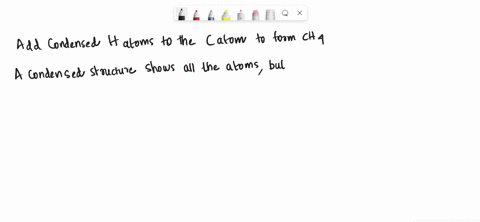 add-condensed-hydrogen-atoms-to-the-c-atom-to-form-ch4-54842