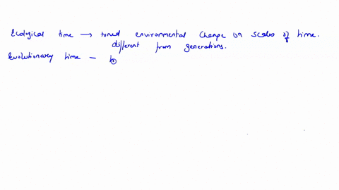 discuss-how-the-concept-of-time-applies-to-ecological-situations-and-evolutionary-changes-do-ecologi-47927