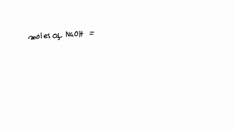 how-many-moles-of-naoh-are-in-632-ml-of-278-m-naoh-your-answer-answer-units-51207