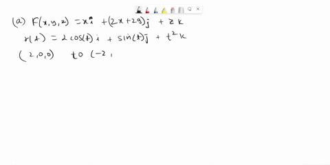 a-evaluate-work-needed-to-move-an-object-using-force-fu-2-x-i-2x-29-jz-k-along-curve-c-given-by-rt-2cost-i-sin-t-j-t2-k-from-point-200-to-2072-6-marks-6-show-that-the-force-field-fy-2-3r22-i-28965