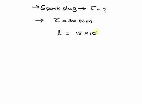 to-tighten-a-spark-plug-it-is-recommended-that-a-torque-of-30-nmnm-be-applied-if-a-mechanic-tightens-the-spark-plug-with-a-wrench-that-is-15-cm-long-what-is-the-minimum-force-necessary-to-cr-20422