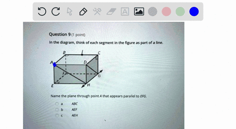 question-9-1-point-in-the-diagram-think-of-each-segment-in-the-figure-as-part-of-a-line-name-the-plane-through-point-a-that-appears-parallel-to-efg-abc-aef-aeh-96028