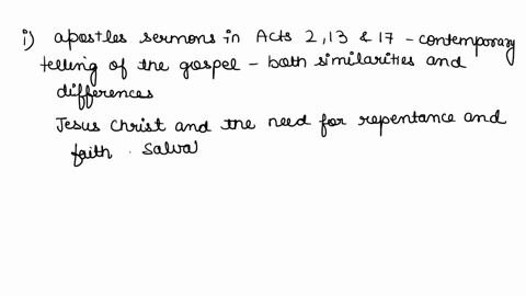 i-compare-the-message-of-the-apostles-sermons-in-acts-2-13-and-17-with-our-contemporary-telling-of-the-gospel-how-is-our-message-the-same-as-theirs-how-is-it-different-ii-in-what-ways-does-p-37131