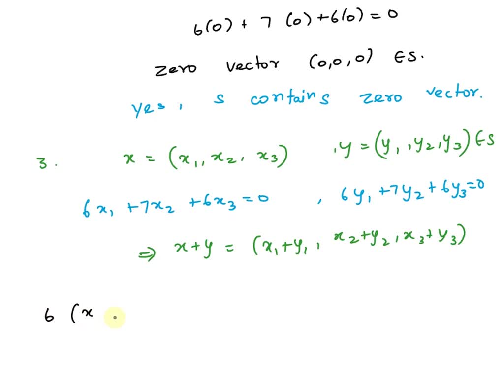 SOLVED: Show that S = x âˆˆ â„ Â³ | 6xâ‚ + 7xâ‚‚ + 6xâ‚ƒ = 0 is a ...
