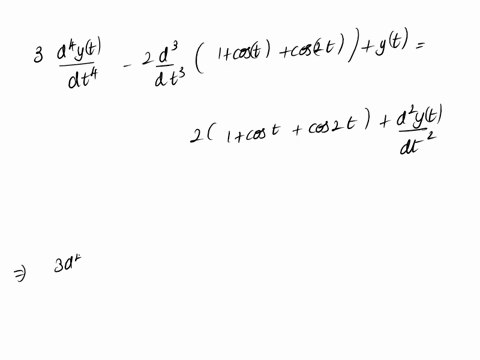 problem-110an-lti-system-with-input-xt-and-output-yt-is-given-by-the-differential-equation-d4yt-ad3xt-d2yt-yt-2xt-dt4-rp-dt-find-the-steady-state-output-when-xt-1-cost-cos2t-65087