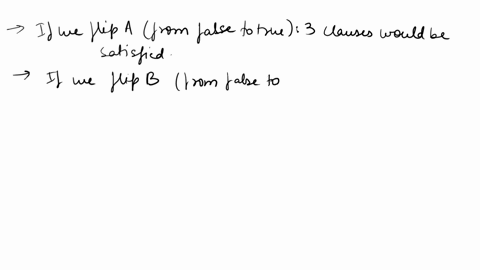 consider-the-following-three-sentences-in-propositional-logic-ab-ab-abc-apply-one-step-of-the-walksat-algorithm-with-the-following-assumptions-the-probability-p-of-making-a-random-walk-move-05154