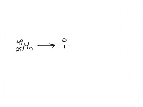mn-49-positron-emission-express-your-answer-as-a-nuclear-equation-use-e-for-a-positron-44449