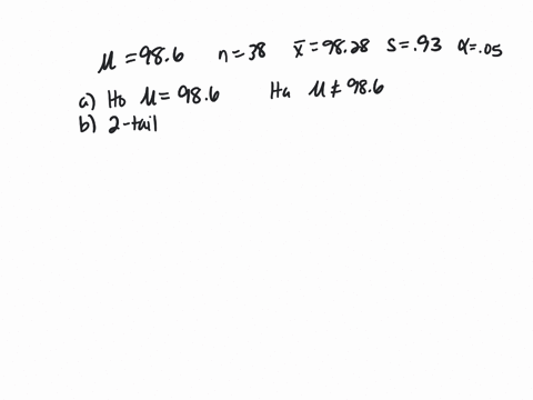 it-is-commonly-believed-that-the-mean-body-temperature-of-a-healthy-adult-is-986-fyou-are-not-entirely-convinced-you-believe-that-it-is-not-986-f-you-collected-data-using-38-healthy-people-a-37833