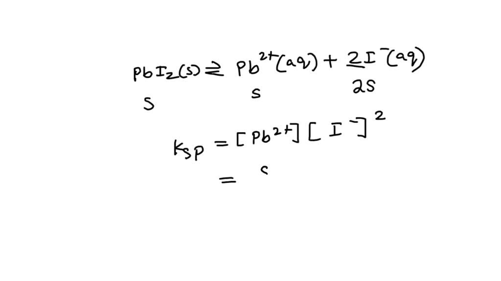SOLVED Calculate the molar solubility of lead(II) iodide in water at