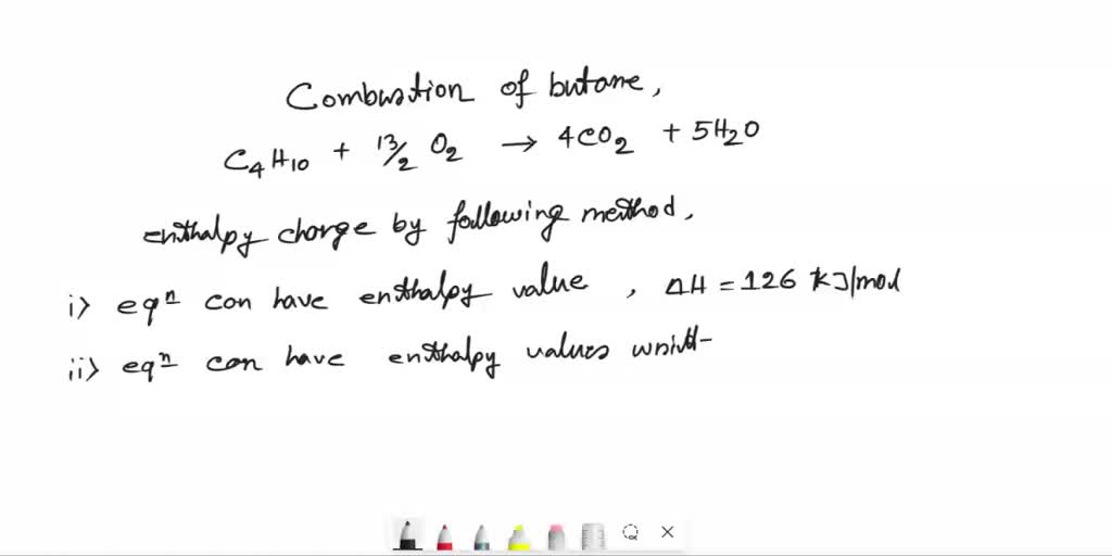 SOLVED The overall enthalpy change for the combustion reaction of