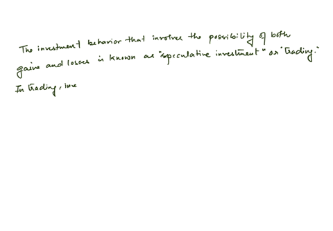 which-investment-behavior-involves-the-possibility-of-both-gains-and-losses
