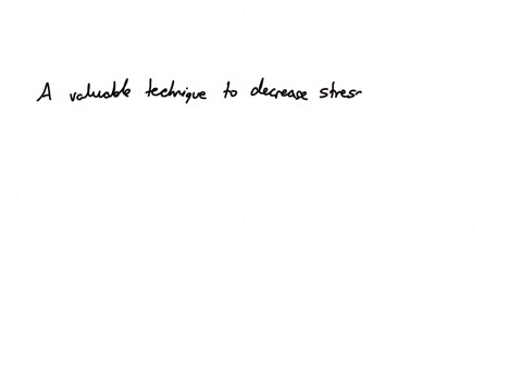 a-valuable-technique-to-decrease-stress-in-a-work-environment-involves-confronting-the-sources-of-stress-avoiding-thinking-about-a-stressful-situation-thinking-obsessively-about-the-stressful-situatio