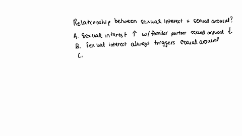 estion-completion-status-12-question7-what-is-the-relationship-between-sexual-interest-and-sexual-arousal-asexual-interest-increases-with-a-familiar-partner-but-sexual-arousal-decreases-obse-88521