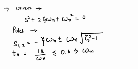 problem-3-find-the-allowable-regions-in-the-s-plane-for-the-poles-of-c-transfer-function-of-a-system-if-the-system-response-requirements-are-1-rise-time-tr-06-sec-formula-tr-2-maximum-oversh-57714