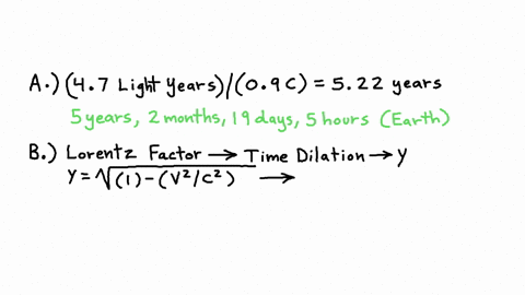 an-astronaut-travels-to-a-star-system-47-ly-away-at-a-speed-of-090-c-assume-that-the-time-needed-to-accelerate-and-decelerate-is-negligible-a-how-long-does-the-journey-take-according-to-miss-91767