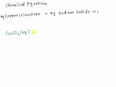 write-the-balanced-chemical-equation-including-the-states-for-the-reaction-between-aqueous-copperii-sulfate-and-aqueous-sodium-sulfide-11067