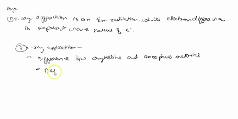 compare-between-x-ray-diffraction-and-electron-diffraction-in-terms-of-1-the-type-of-radiation-2-type-of-the-sample-3-type-of-application-4-advantages-and-disadvantages-33223