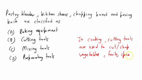 past-try-blender-posture-will-kitchen-shears-chopping-board-and-paring-knife-are-classified-as-abaking-equipment-b-cutting-tools-cmixing-tools-dpreparatory-tools-05794