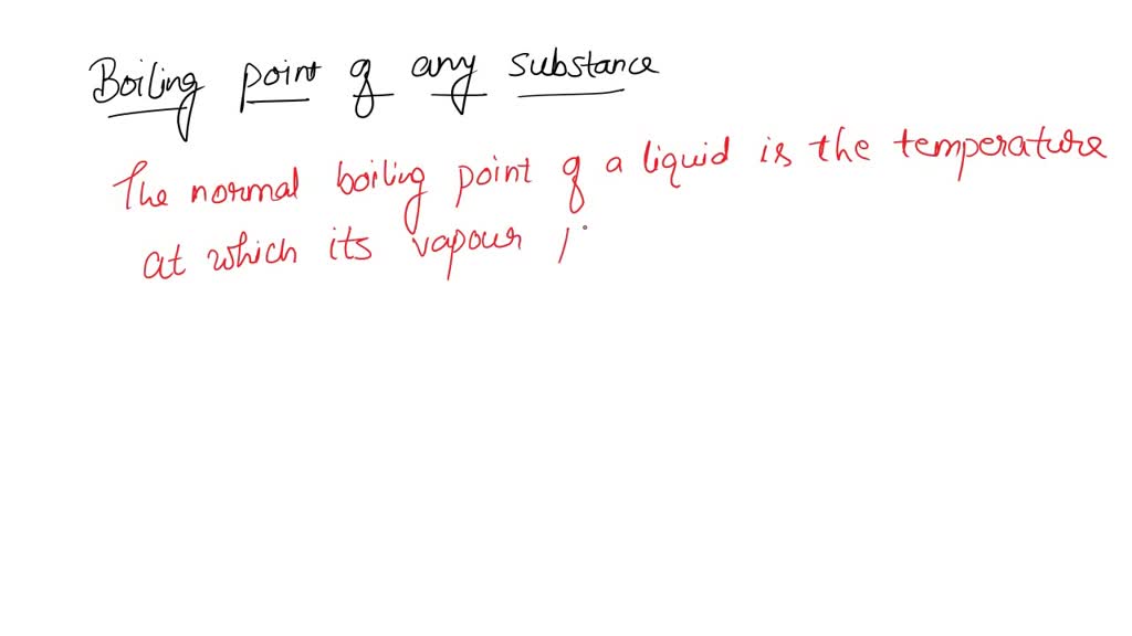SOLVED The Vapor Pressure Of Any Substance At Its Normal Boiling Point solved-the-vapor-pressure-of-any-substance-at-its-normal-boiling-point