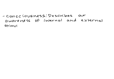 what-are-the-main-argumentspoints-presented-in-the-video-about-consciousness-present-your-opinion-about-the-arguments-do-you-agree-with-all-points-feel-free-to-offer-you-personal-reflections-35905