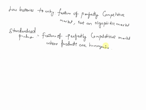 a-unique-feature-of-an-oligopolistic-industry-is-low-barriers-to-entry-standardized-products-diminishing-marginal-returns-mutual-interdependence-between-firms-42079