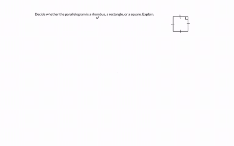 641-decide-whether-the-parallelogram-is-a-rhombus-a-rectangle-or-a-square-explain-the-parallelogram-is-a-because-it-has-31602
