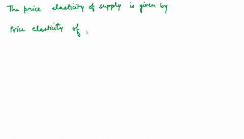 the-price-elasticity-of-supply-for-phones-is-08-if-price-rises-by-2-what-will-happen-to-the-quantity-supplied-65962