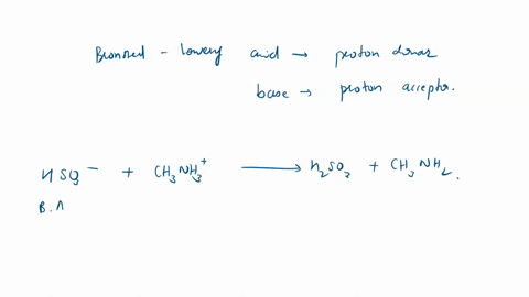 identify-a-the-brnsted-acid-and-base-in-the-following-reaction-and-b-the-conjugate-base-and-acid-formed-hso3-aq-ch3nh3aq-h2so3aq-ch3nh2aq-which-is-the-stronger-base-the-hypobromite-ion-bro-o-72031