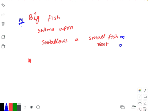 a-big-fish-swims-upon-and-swallows-a-small-fish-at-rest-after-lunch-the-big-fish-has-less-speed-momentum_-both-of-these-none-of-these-34908