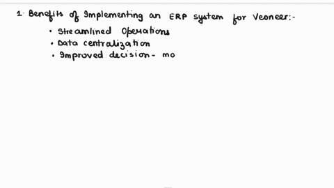texts-question-1-15-marks-suppose-you-are-a-representative-from-one-of-the-erp-vendors-advise-veoneer-on-any-five-5-benefits-of-implementing-an-erp-system-question-2-identify-any-five-5-reas-43928