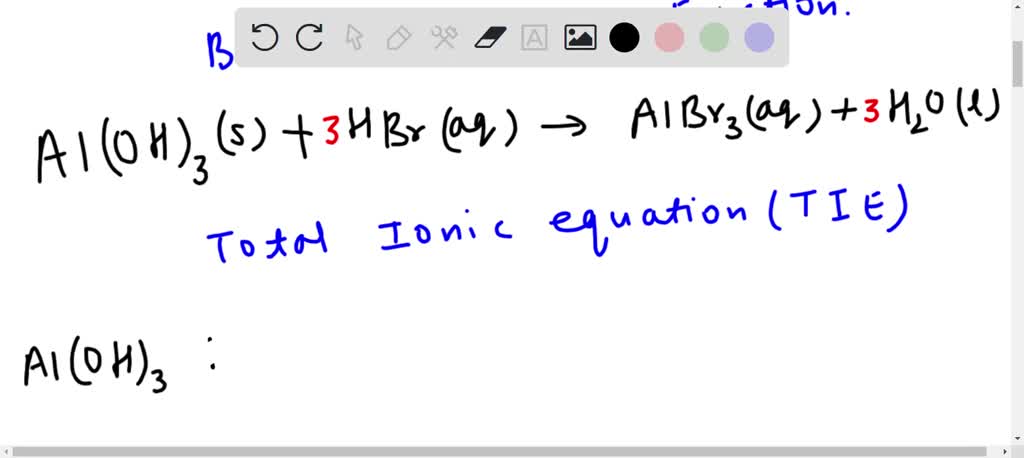 Solved Solid Aluminum Hydroxide Reacts With A Solution Of Hydrobromic Acid Write A Balanced 5266