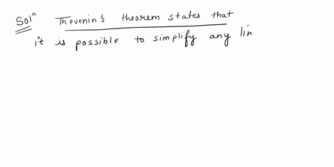 thevenins-theorem-is-used-to-simplify-complex-networks-to-a-simple-voltage-source-with-its-source-resistance-true-or-false-52126